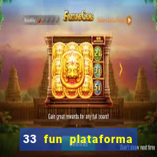 33 fun plataforma de jogos